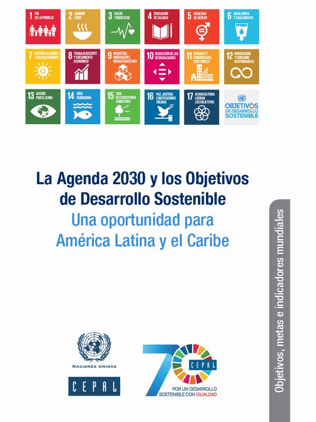 La Agenda 2030 y los Objetivos de Desarrollo Sostenible Una oportunidad para América Latina y el Caribe